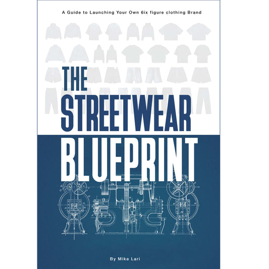 THE STREETWEAR BLUEPRINT